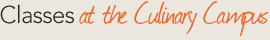 Classes at the Culinary Campus
